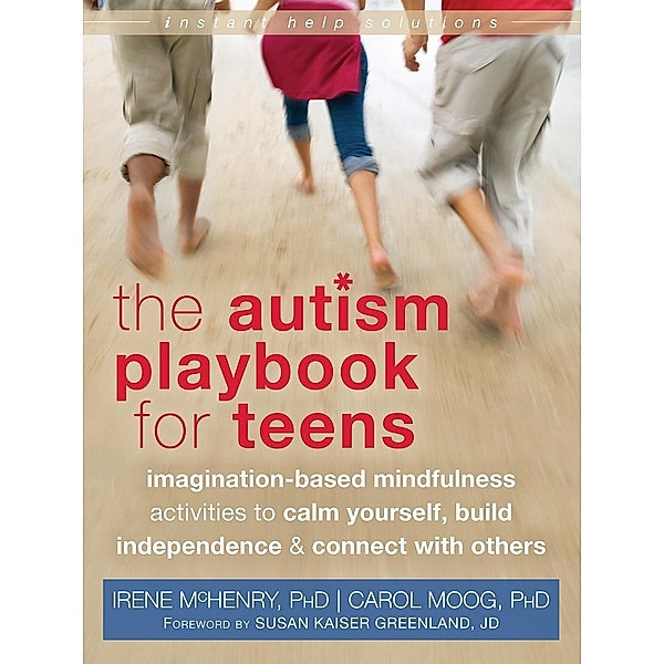 Autism Playbook for Teens, Irene Mchenry