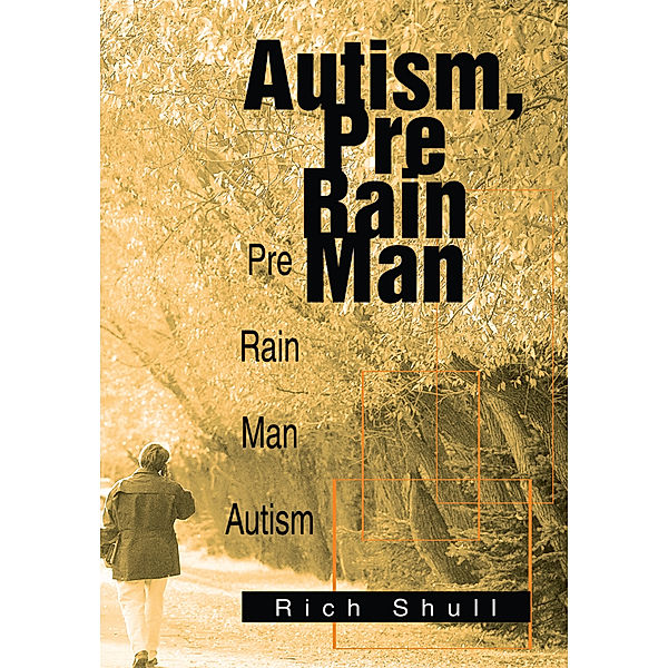 Autism, Pre Rain Man, Rich Shull
