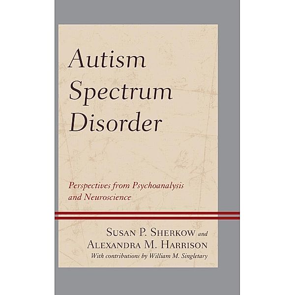 Autism Spectrum Disorder, Susan P. Sherkow, Alexandra M. Harrison