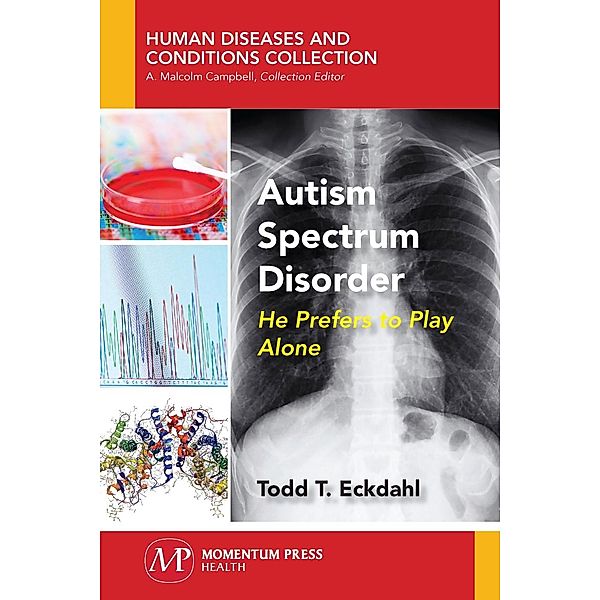 Autism Spectrum Disorder, Todd T. Eckdahl