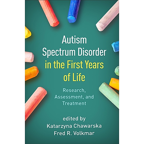 Autism Spectrum Disorder in the First Years of Life