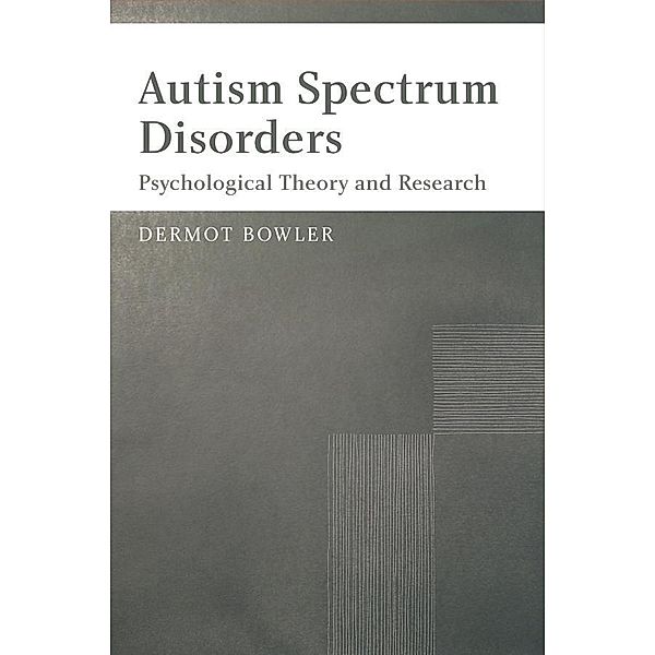 Autism Spectrum Disorders, Dermot Bowler