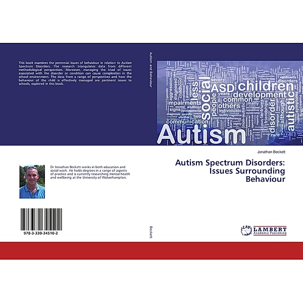 Autism Spectrum Disorders: Issues Surrounding Behaviour, Jonathan Beckett
