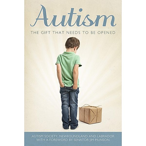 Autism: The Gift That Needs to Be Opened, Newfoundland and Labrador Autism Society