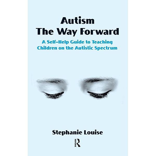 Autism, The Way Forward, Stephanie Louise