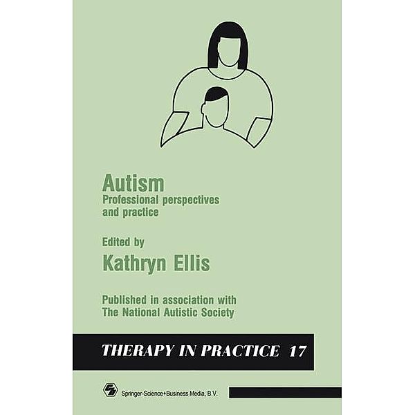Autism / Therapy in Practice Series, A. J. Ravelli, A. F. Bobbink, M. J. E. van Bommel, M. Magnee, M. J. van Deutekom, M. L. Heemelaar