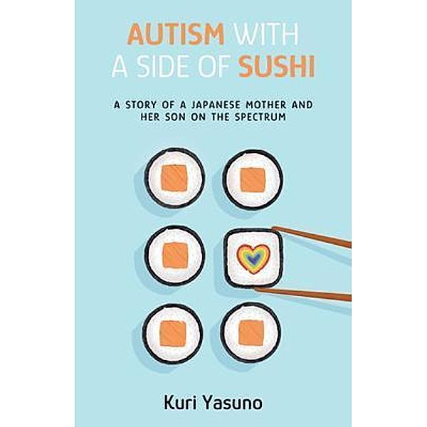 Autism with a Side of Sushi, Kuri Yasuno
