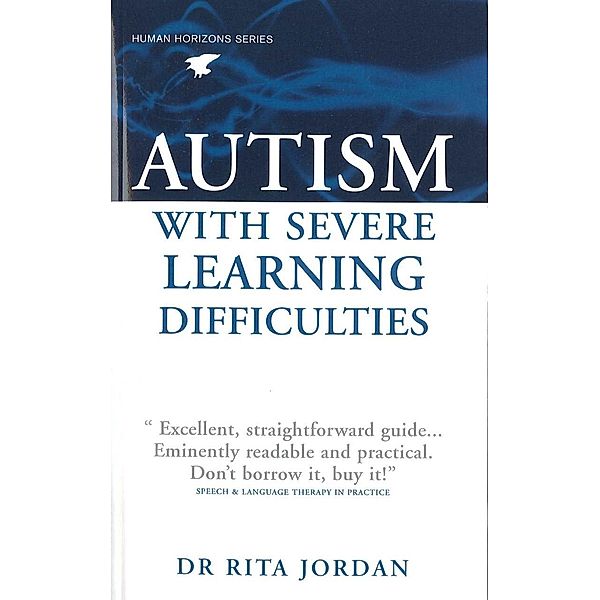 Autism with Severe Learning Difficulties / Souvenir Press, Rita Jordan