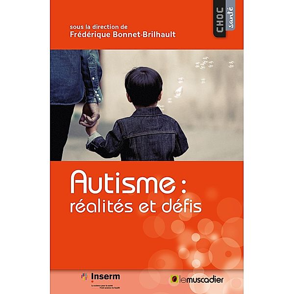 Autisme: réalités et défis, Frédérique Bonnet-Brilhault