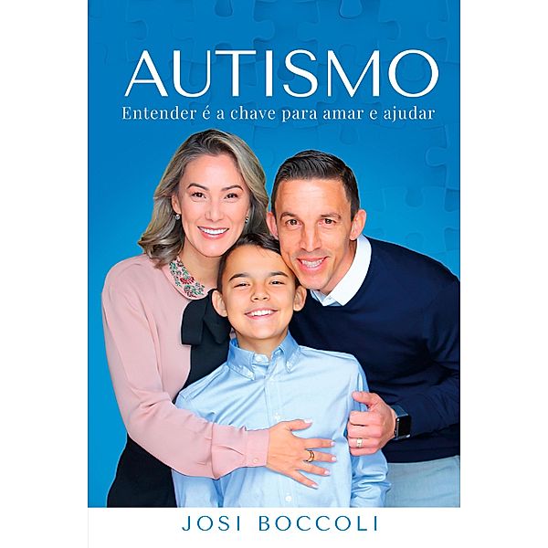 Autismo: Entender é a chave para amar e ajudar, Josi Boccoli