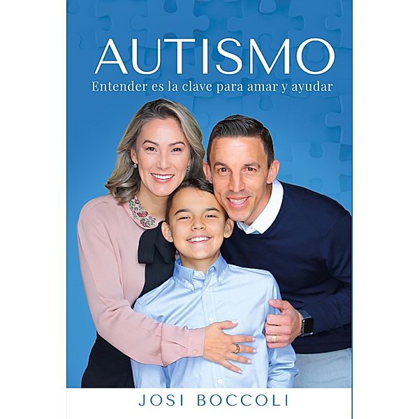Autismo: Entender es la clave para amar y ayudar, Josi Boccoli