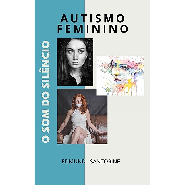 Autismo Feminino, Edmund Santorine