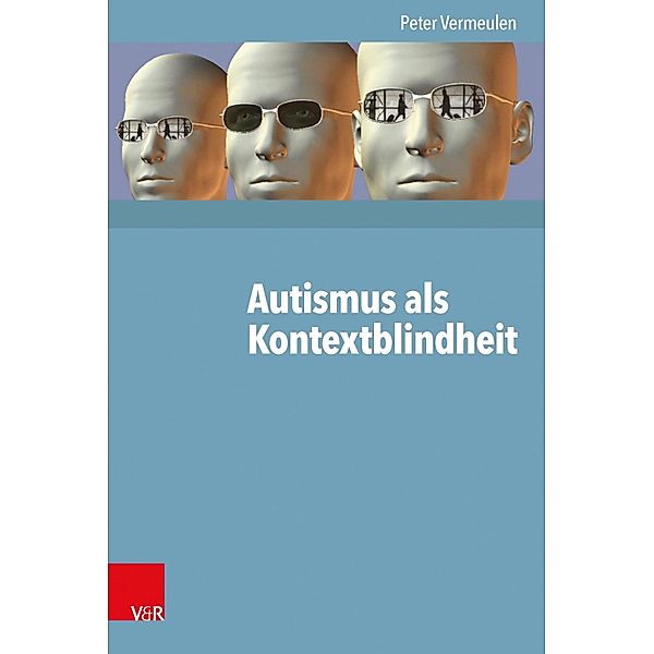Autismus als Kontextblindheit, Peter Vermeulen