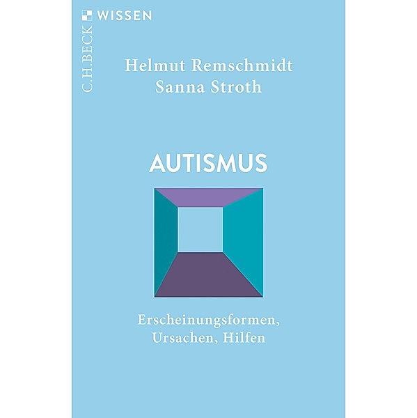 Autismus / Beck'sche Reihe Bd.2147, Helmut Remschmidt, Sanna Stroth