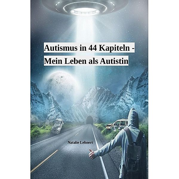 Autismus in 44 Kapiteln - Mein Leben als Autistin, Natalie Lehnert