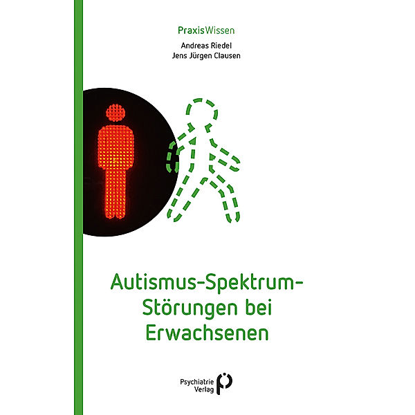 Autismus-Spektrum-Störungen bei Erwachsenen, Andreas Riedel, Jens Jürgen Clausen