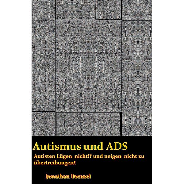 Autismus und ADS, Jonathan Frenzel