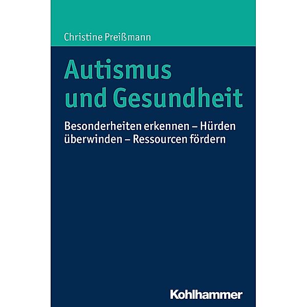 Autismus und Gesundheit, Christine Preissmann