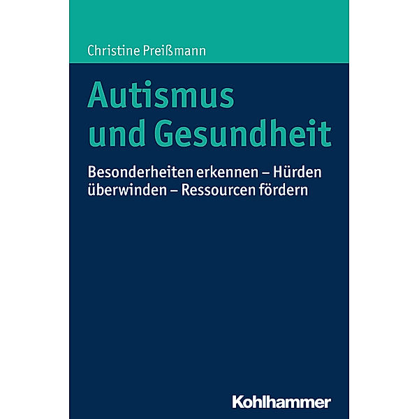 Autismus und Gesundheit, Christine Preißmann