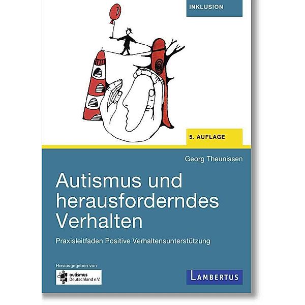 Autismus und herausforderndes Verhalten, Georg Theunissen