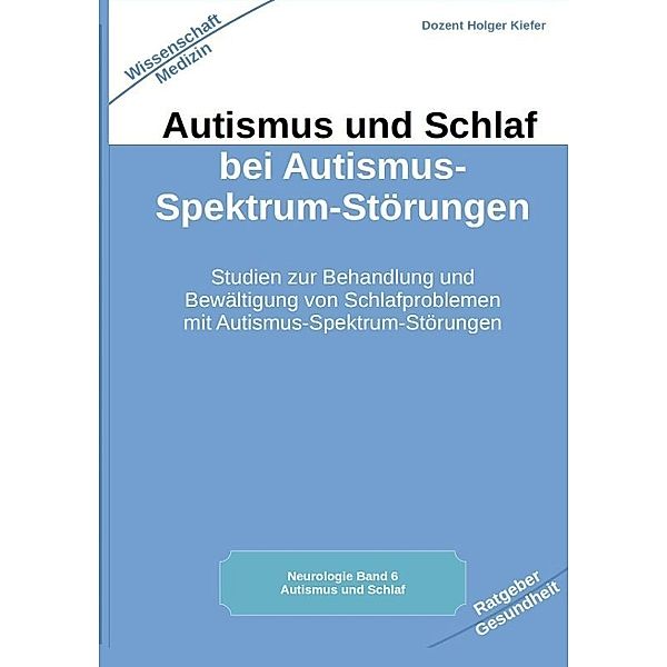 Autismus und Schlaf bei Autismus-Spektrum-Störungen, Holger Kiefer