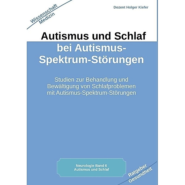 Autismus und Schlaf bei Autismus-Spektrum-Störungen, Holger Kiefer