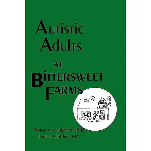 Autistic Adults at Bittersweet Farms, Norman Giddan, Jane J Giddan