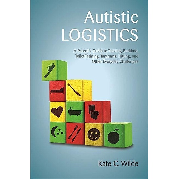 Autistic Logistics / Jessica Kingsley Publishers, Kate Wilde