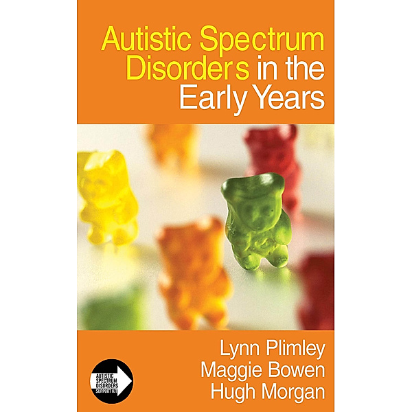 Autistic Spectrum Disorder Support Kit: Autistic Spectrum Disorders in the Early Years, Hugh Morgan, Lynn Plimley, Maggie Bowen