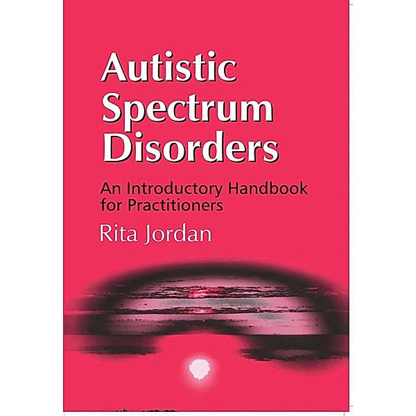 Autistic Spectrum Disorders, Rita Jordan