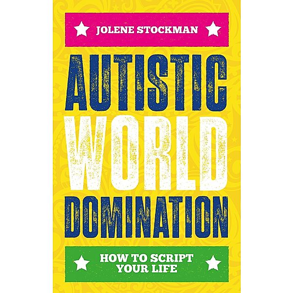 Autistic World Domination, Jolene Stockman