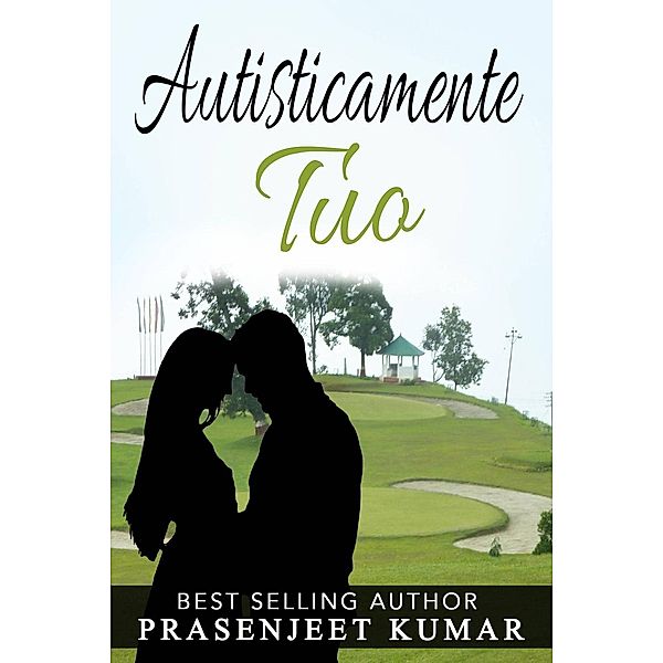 Autisticamente Tuo, Prasenjeet Kumar