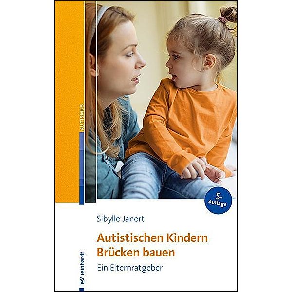 Autistischen Kindern Brücken bauen, Sibylle Janert