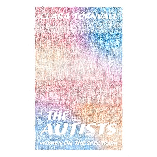 Autists, Clara Tornvall