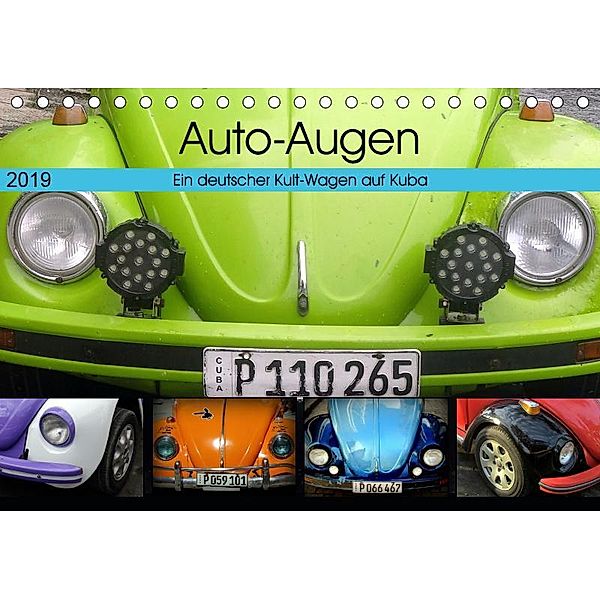 Auto-Augen - Ein deutscher Kult-Wagen auf Kuba (Tischkalender 2019 DIN A5 quer), Henning von Löwis of Menar