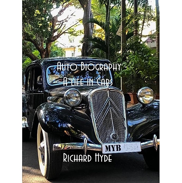 Auto Biography - A Life in Cars, Richard Hyde