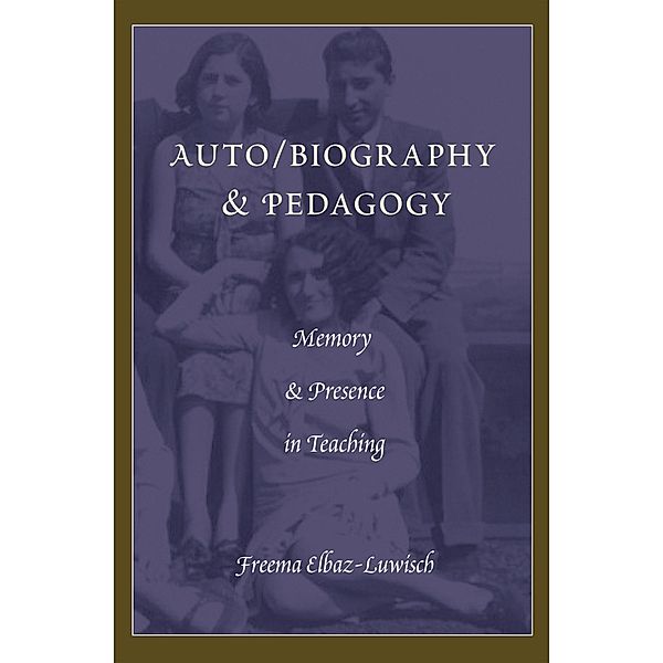 Auto/biography & Pedagogy / Complicated Conversation Bd.42, Freema Elbaz-Luwisch