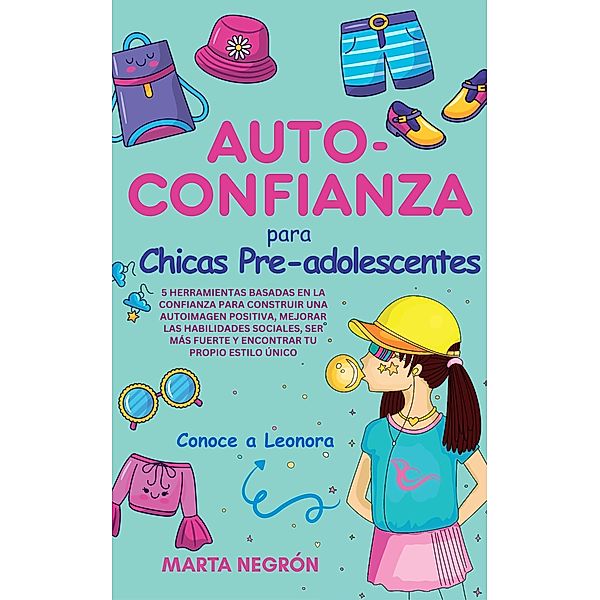 Auto-Confianza para Chicas Pre-Adolescentes, Marta Negron