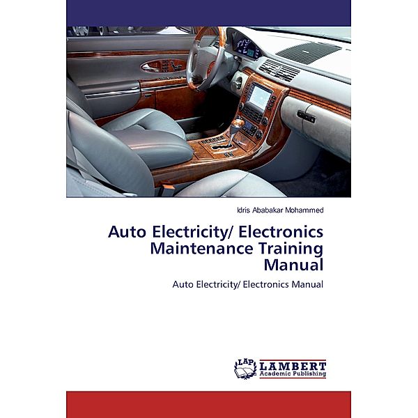 Auto Electricity/ Electronics Maintenance Training Manual, Idris Ababakar Mohammed