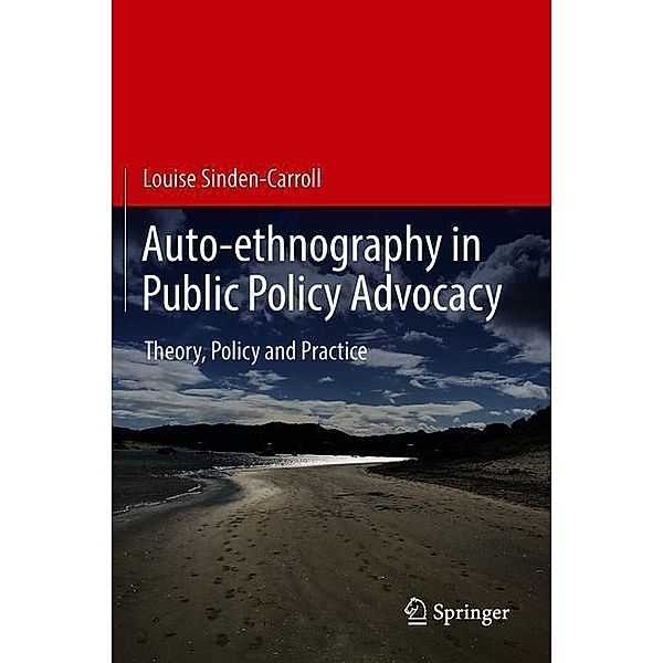 Auto-ethnography in Public Policy Advocacy, Louise Sinden-Carroll