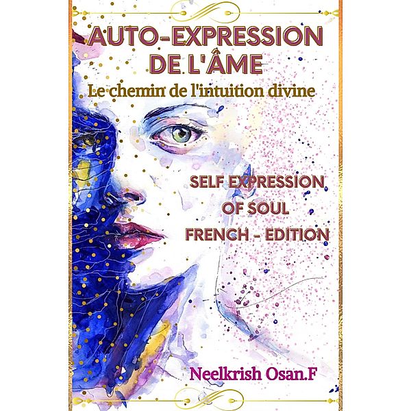 Auto-expression de l'âme, Neelkrish Osan. F