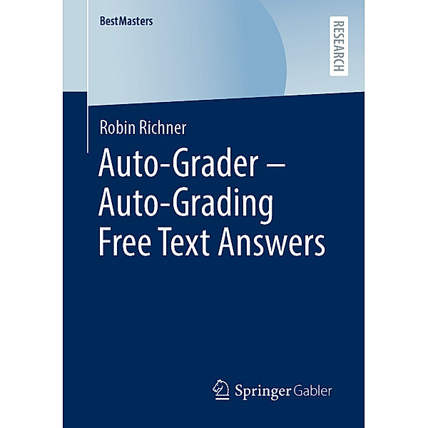 Auto-Grader - Auto-Grading Free Text Answers, Robin Richner