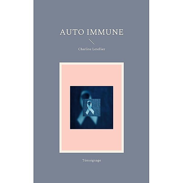 Auto immune, Charline Letellier