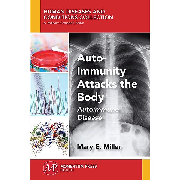 Auto-Immunity Attacks the Body, Mary E. Miller