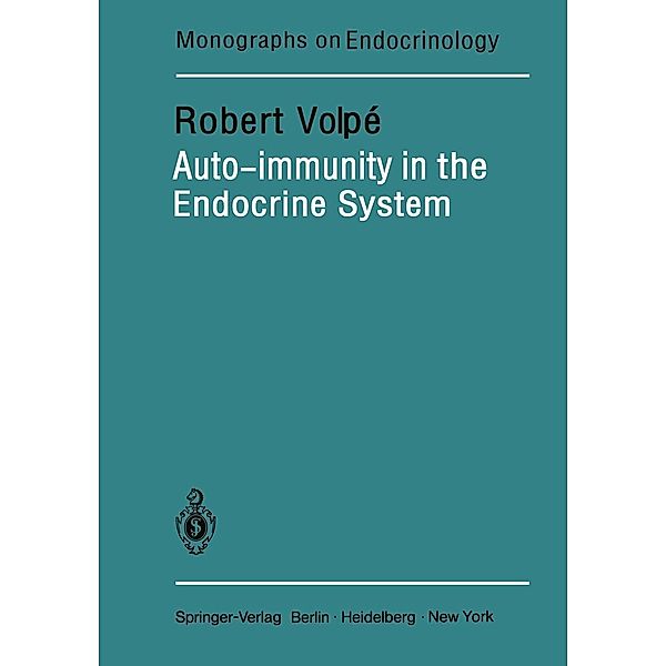 Auto-immunity in the Endocrine System / Monographs on Endocrinology Bd.20, R. Volpe