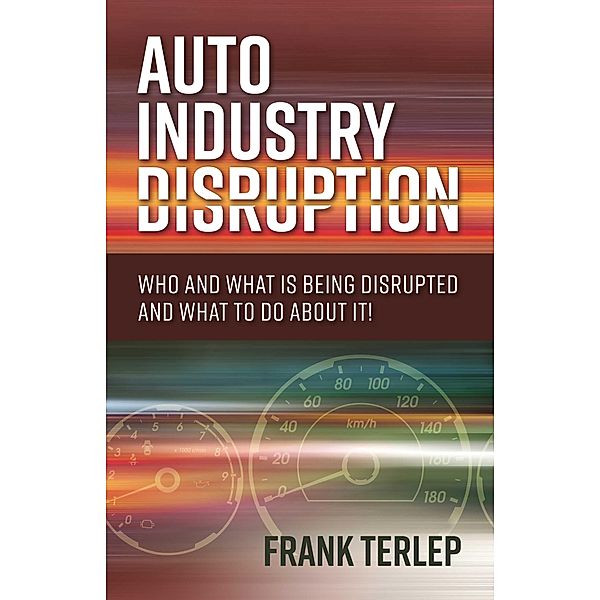 Auto Industry Disruption, Frank Terlep