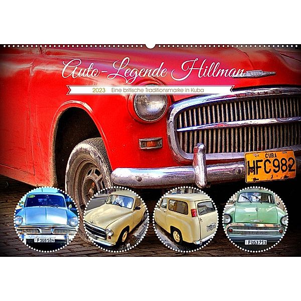 Auto-Legende Hillman - Eine britische Traditionsmarke in Kuba (Wandkalender 2023 DIN A2 quer), Henning von Löwis of Menar, Henning von Löwis of Menar