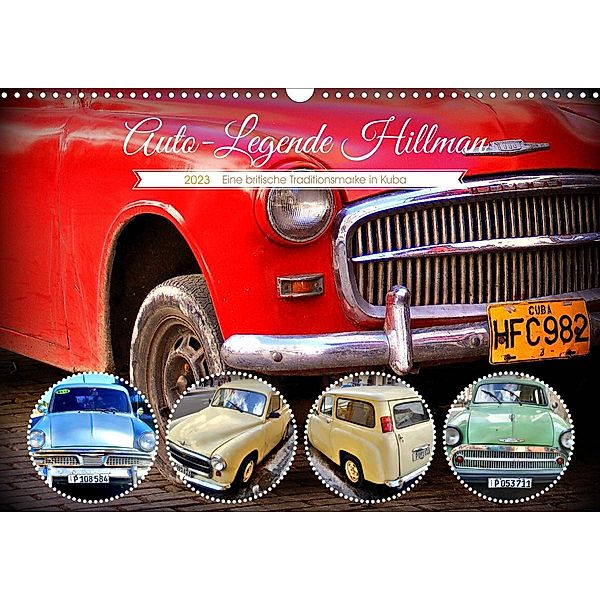 Auto-Legende Hillman - Eine britische Traditionsmarke in Kuba (Wandkalender 2023 DIN A3 quer), Henning von Löwis of Menar, Henning von Löwis of Menar