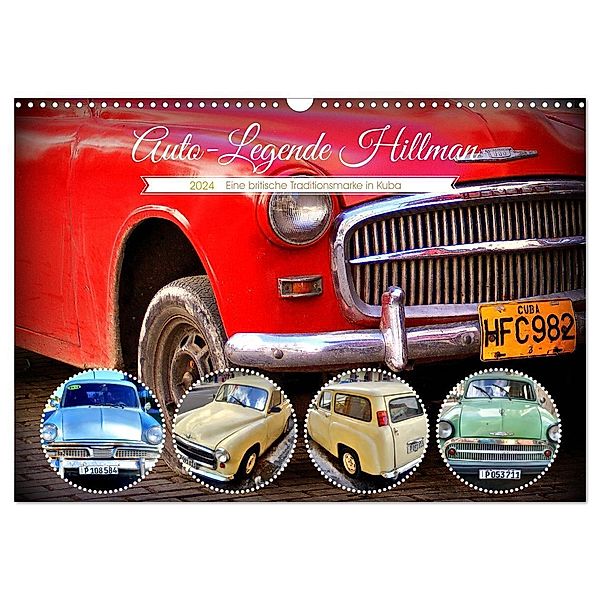 Auto-Legende Hillman - Eine britische Traditionsmarke in Kuba (Wandkalender 2024 DIN A3 quer), CALVENDO Monatskalender, Henning von Löwis of Menar