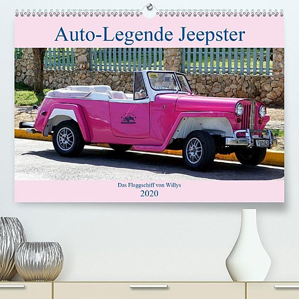Auto-Legende Jeepster - Das Flaggschiff von Willys (Premium-Kalender 2020 DIN A2 quer), Henning von Löwis of Menar, Henning von Löwis of Menar